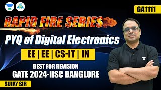 PYQ of Digital Electronics | Rapid Fire Series | EE/EC/CS-IT/IN | Sujay Sir #iiscbangalore #gate2024