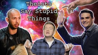 Theists Say Stupid Things