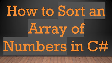 How to Sort an Array of Numbers in C#