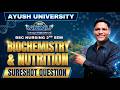 Biochemistry & Nutrition Sureshot Questions | BSc Nursing 2nd Sem | Ayush University | Sankalp Batch