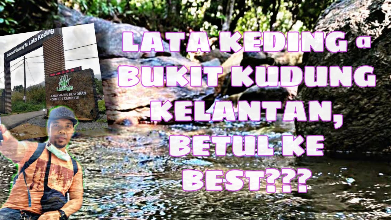 Tempat viral Kelantan Lata Keding @ Bukit Kudung Jeli - YouTube