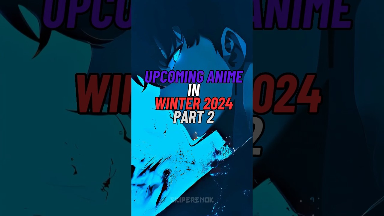 Upcoming Anime In Winter 2024 Part - 2 !! Sumit D Senpai. #animenews #animeupdates