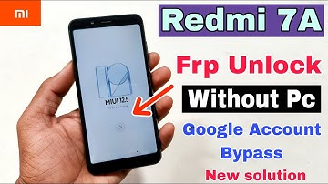 Redmi 7a FRP Unlock Without Pc | New Solution | Redmi 7a Google Account Bypass | 100% OK |