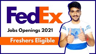FedEx Jobs For Freshers | Job Vacancy 2021 | Fresher Jobs | FedEx Jobs In India🔥