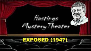 Hastings Mystery Theater "Exposed" (1947)