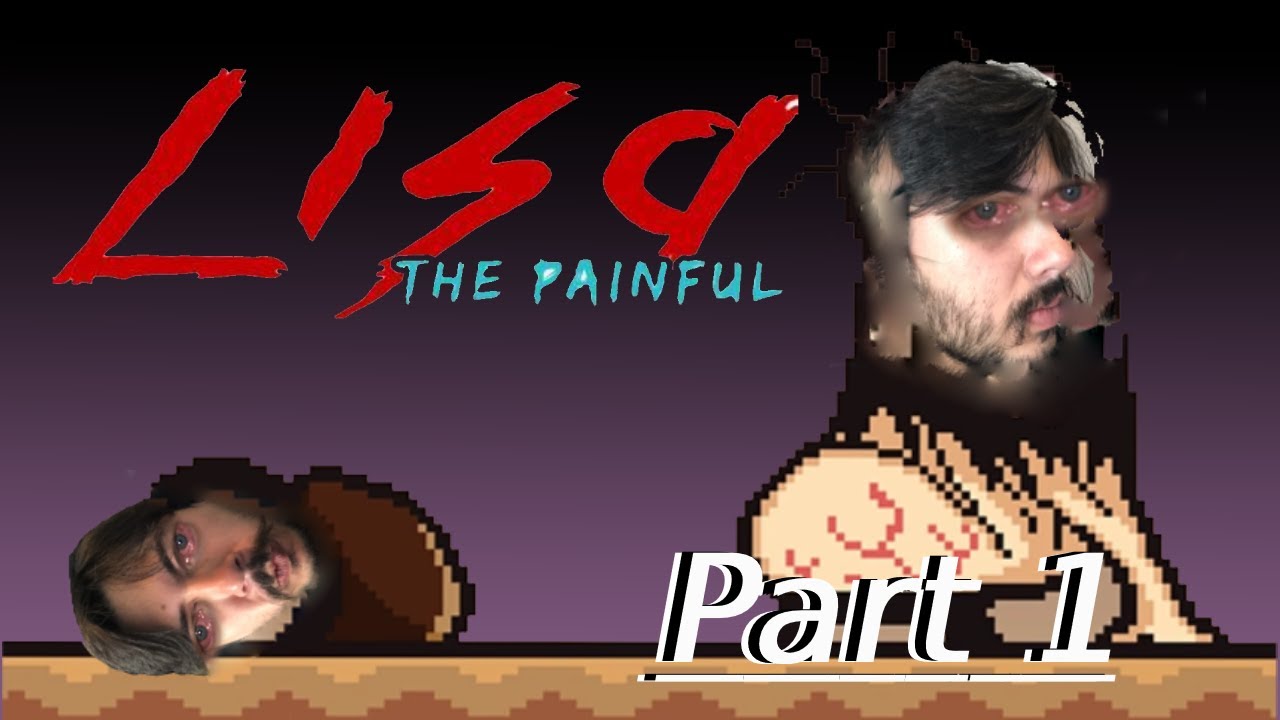 Lisa the Painful the definitive edition part 1 - YouTube