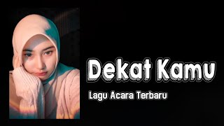 JOGET REMIX - DEKAT KAMU || Lagu Acara Remix Terbaru ( Arjhun Kantiper ) TLDV SOUND