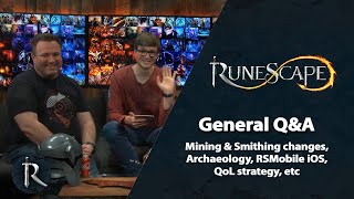 Mining &amp; Smithing changes, Archaeology, RSMobile iOS, QoL, etc - RuneScape General Q&amp;A (Jan 20)