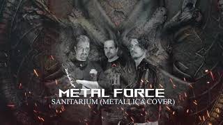 METAL FORCE - SANITARIUM ( Metallica tribute cover)