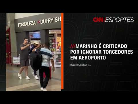 Marinho ignora torcedores em aeroporto e é criticado | CNN ESPORTES