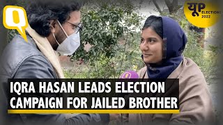 UP Elections 2022 | Iqra Hasan Leads Kairana Election Campaign for SP Leader Nahid Hasan | The Quint
