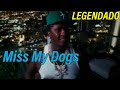 Young Thug - Miss My Dogs (LEGENDADO) [RE-UPLOAD]