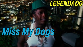 Young Thug - Miss My Dogs (LEGENDADO) [RE-UPLOAD]