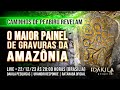 Live  caminhos de peabiru revelam o maior painel de gravuras da amaznia dakilapesquisas