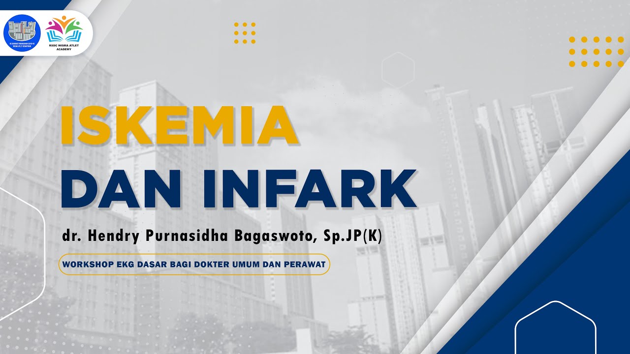 Iskemia dan Infark - dr. Hendry Purnasidha Bagaswoto, Sp.JP(K)