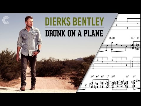 Guitar - Drunk on a Plane - Dierks Bentley - Sheet Music, Chords, & Vocals