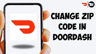 How to Change Zip Code in Doordash App I Edit Zip Code in Doordash App on Android (2025) Changing Preferred Zip Codes On Citysnap Android