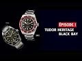 Tudor Heritage Black Bay : Les Trésors de Tudor (Ep.1)