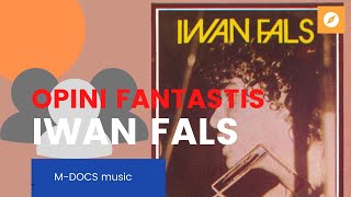 Download Lagu M-DOCS MUSIC | OPINI fantastis IWAN FALS adanya di lagu OPINI dan album OPINI MP3