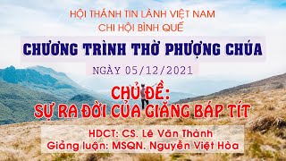 HTTL BÌNH QUẾ - Chương Trình Thờ Phượng Chúa - 05/12/2021