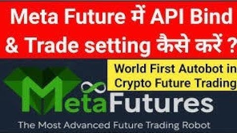 MetaFuture  में Binance  Api Bind केसे करे ? || Binance से Connected Daily- 50% Profit Platform