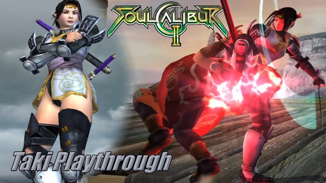 Soul Calibur II (GameCube) - Taki Arcade Playthrough - YouTube