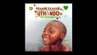 MAJOR LEAGUE DJZ ft Cassper Nyovest - Uthando