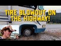 Full Time RV Living - RV Tire Blowout on the Highway!