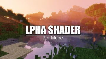 Realistic & Light Shader | MCPE 1.18 - Support Ram 1Gb | LPHA Shader