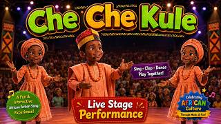 Che Che Kule | Live Kids Show | Traditional African Children's Song