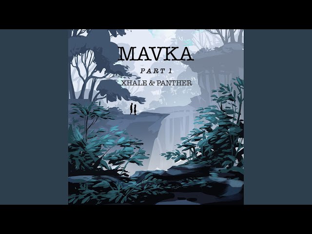 Xhale & Panther - Mavka