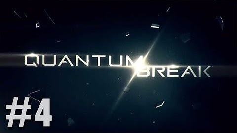 Quantum Break (Steam Version) Walkthrough Part 4 - Act 2: Perfect Place To Hide Something - pt2