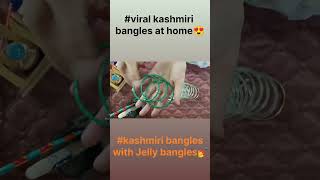 #diy kashmiribangles# viral jellybangles#viralreels#bangles# #youtubeshorts 😍🌈😍