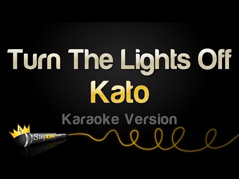Kato - Turn The Lights Off (feat. Jon) (Karaoke Version)