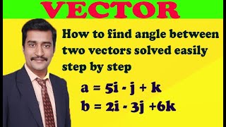 How to find angle between two vectors solved easily step by step