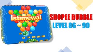 SHOPEE BUBBLE PETUALANGAN 1 LEVEL 86-LEVEL 90 SHOPEE BUBBLE PETUALANGAN 1