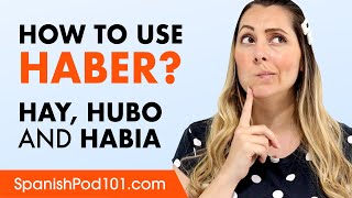 HAY, HUBO, HABIA: Haber Conjugation in Spanish