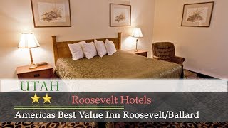 Americas Best Value Inn Roosevelt/Ballard - Roosevelt Hotels, Utah | US Travel Directory | 2:07