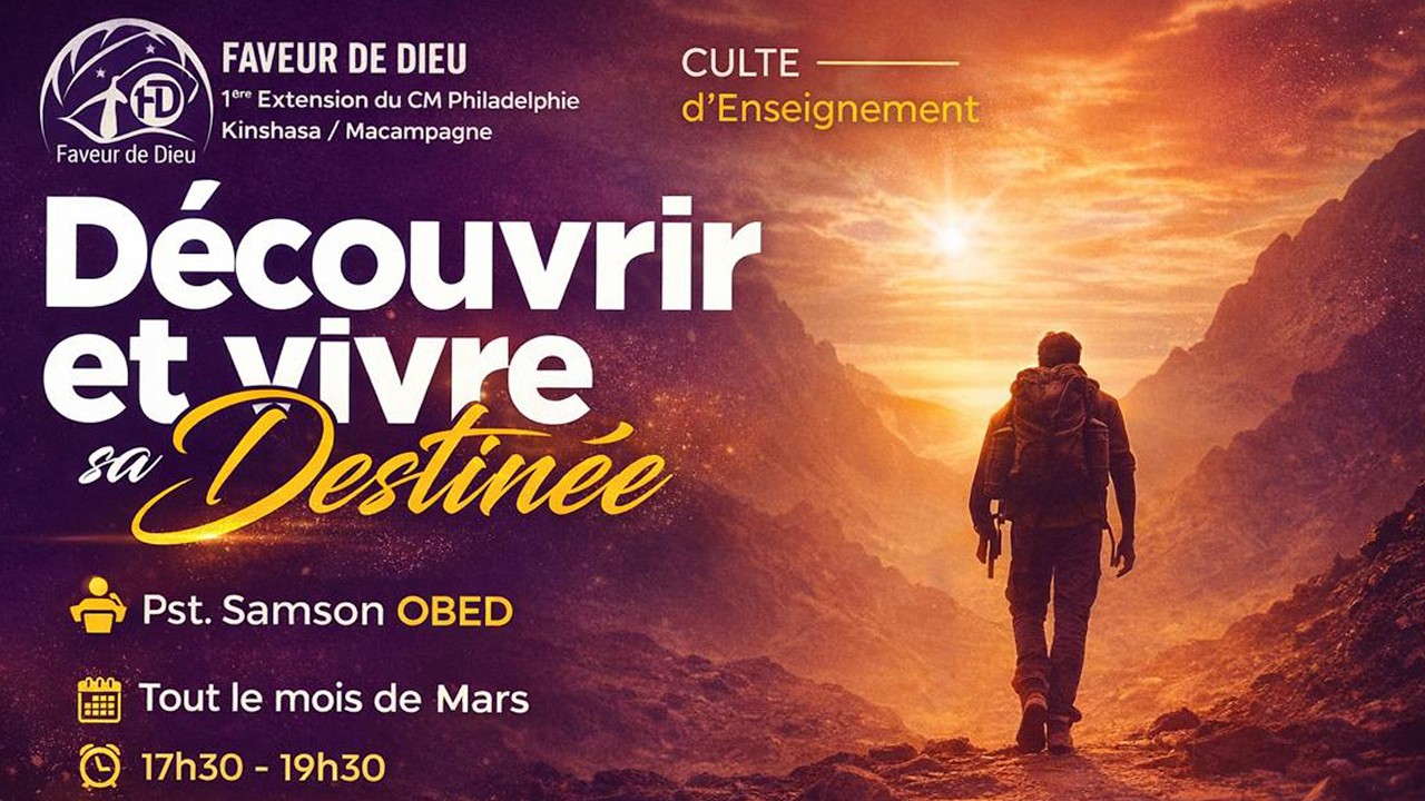 Culte d'Enseignement / Découvrir et vivre sa déstinée (3) /Pasteur Samson OBED