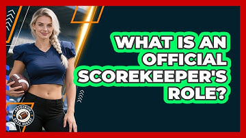 What Is An Official Scorekeeper