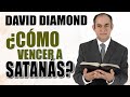 🔵 DAVID DIAMOND - ¿CÓMO VENCER A SATANÁS? #daviddiamond #daviddiamond2021