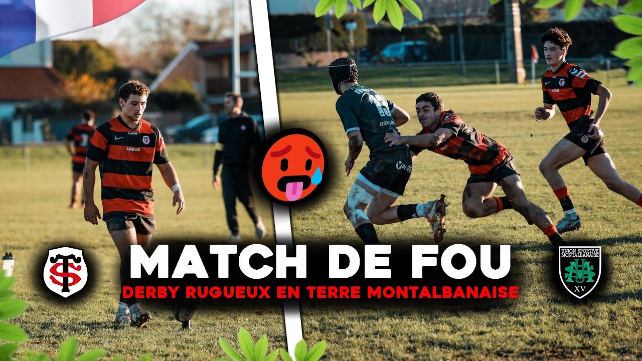 DERBY RUGUEUX EN TERRE MONTALBANAISE ( Match de fou !! )