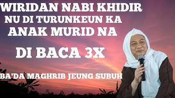 WIRIDAN NABI KHIDIR ANU DI TURUNKEUN KA MURID NA | ABUYA UCI TURTUSI
