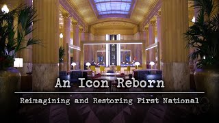 An Icon Reborn: Reimagining and Restoring First National
