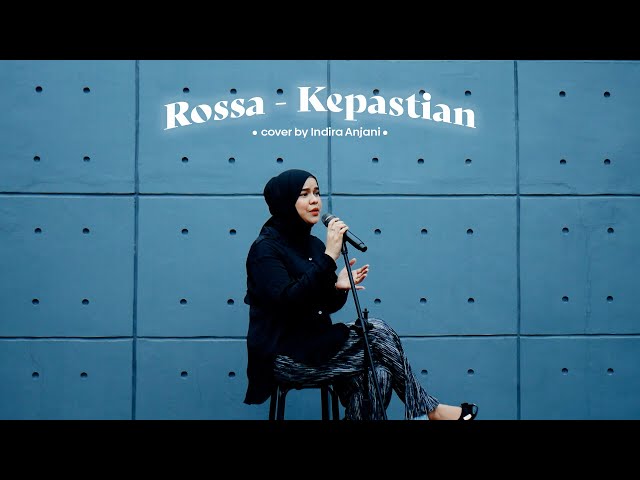 Kepastian - Rossa || Cover by Indira Anjani class=