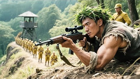 【抗日電影】小夥一把狙擊槍，千里之外將日軍爆頭，殲滅日軍！  #中國電影 #抗日電影 #抗日神劇 #抗戰電影 #中國功夫  #特種兵 #特工 #功夫 #槍戰 #諜戰