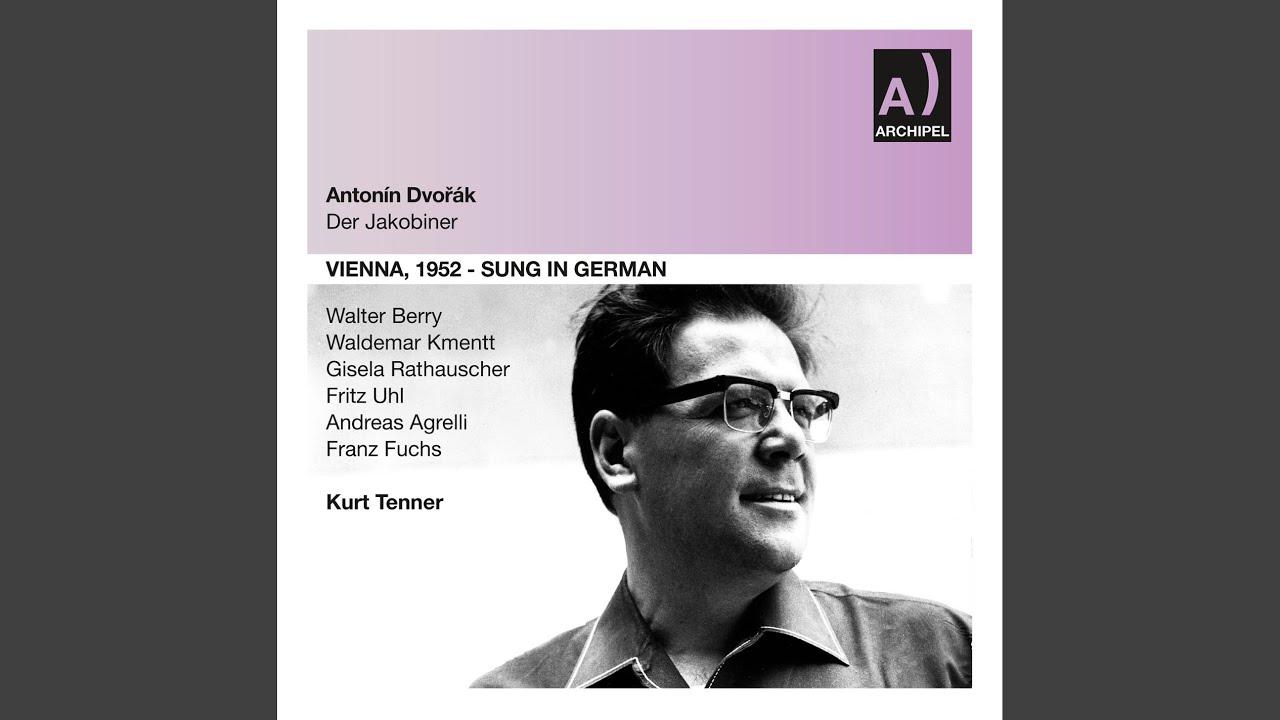 Jakobin (The Jacobin) , Op. 84, B. 159 (Sung in German) : Act I: Unser Sanger! Edle Jungfer!...