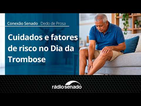 Senado Connection | World Thrombosis Day: risks and prevention | 10/13/26