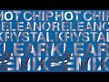 Hot Chip - Eleanor (Krystal Klear Remix) (Official Audio)