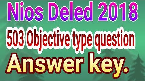 503 Objective type  Answer key of Nios Deled Exam